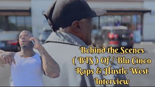 Behind the ScenesBTS Of  Blu Cinco J Outlaw Credit RapampHustle West RapsAndHustlesWest [upl. by Bowler]