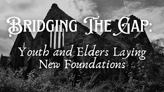 Bridging The Gap Youth and Elders Laying New Foundations [upl. by Bruning]