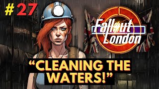 Fallout London  Part 27  Cleaning Camdens Water [upl. by Oba788]