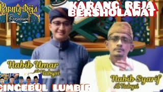 🛑 KARANG REJA CINGEBUL BERSHOLAWAT Bersama Hb Syarif Hidayatulloh Bin Idrus Al Habsy [upl. by Ettezoj677]