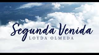 Pronto Segunda Venida  Loyda Olmeda [upl. by Nnagem]