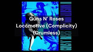 Guns N’ Roses  Locomotive Complicity Drumless [upl. by Jacklyn765]