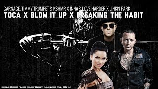 Carnage Timmy Trumpet vs INNA vs Linkin Park  Toca vs Blow It Up vs Breaking The Habit Mashup [upl. by Aihcats434]