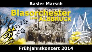 Basler Marsch  Frühjahrskonzert 2014  Blasorchester Albbruck [upl. by Trillbee306]