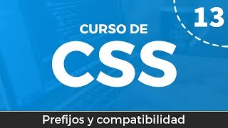 Curso de CSS desde cero  13  Prefijos y compatibilidad con navegadores [upl. by Dihaz]