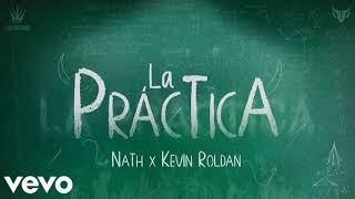 La Práctica  Kevin Roldan Nath Audio Oficial [upl. by Eniamrej]