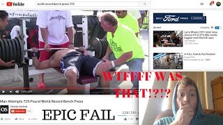 725 World Record Bench Press  FAIL  725 Bench Press Attempt [upl. by Lonnie]