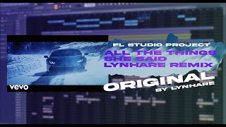 ALL THE THINGS SHE SAID LYNHARE REMIX FL STUDIO PROJECT  FLP REMAKE [upl. by Higginbotham805]