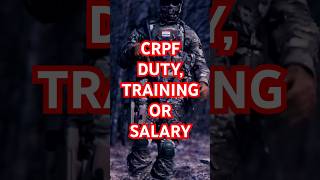 Crpf duty training and salary shorts video crpf duty training salary careertips deshseva [upl. by Yelhak]