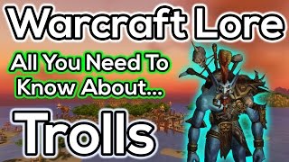 The Story Of The Trolls Part 2  Recent Times  Warcraft Lore [upl. by Lustig]