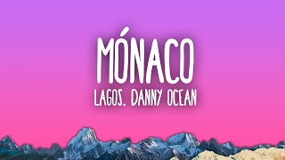 LAGOS amp Danny Ocean  Mónaco [upl. by Kenwee]