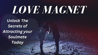 Love Magnet Affirmations for Attracting Your Soulmate [upl. by Voccola]