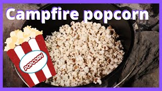 5 Fun Ways To Make Campfire Popcorn [upl. by Mireille]