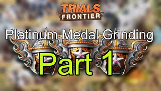 Trials Frontier  Platinum Medal Grinding  Part 1 [upl. by Fabiolas932]