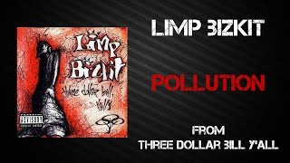 Limp Bizkit  Pollution Lyrics Video [upl. by Eneleahcim]