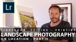 Landscape photography on location – Pt2 Lightroom editing and printing [upl. by Maison]