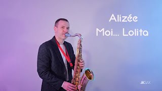 Alizée  Moi Lolita Saxophone Cover by JK Sax [upl. by Amar925]