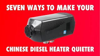 How To Make Your Chinese Diesel Heater Quieter In 7 Simple Steps [upl. by Jacquet]