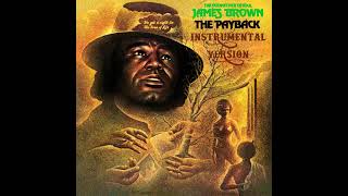 James Brown  The Payback Instrumental Version [upl. by Uno]