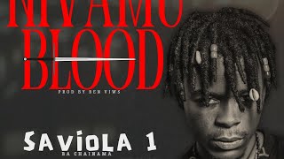 Saviola 1 Ba Chainama  NI VAMU BLOOD Official Audio [upl. by Buford956]