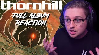 I MISSED OUT on Thornhill  The Dark Pool Full Album ReactionReview [upl. by Anaugahs]