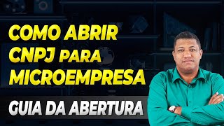 COMO ABRIR UM CNPJ PARA MICROEMPRESA PASSO A PASSO PARA ABRIR UMA ME [upl. by Langley]