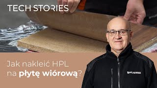 Jak nakleić laminat HPL na płytę wiórową  Tech Stories 12 [upl. by Acinnod]