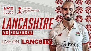 🔴 LIVE Lancashire vs Somerset  DAY TWO  LV Insurance County Championship [upl. by Fadiman]