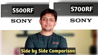 SONY S700RF VS SONY S500RF  Full Comparison video with pros amp Cons 🔥🔥 [upl. by Gnov231]