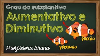 Aumentativo e diminutivo  Grau do substantivo [upl. by Pengelly]