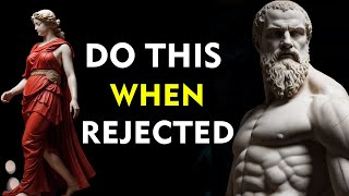 REVERSE PSYCHOLOGY  13 LESSONS on how to use REJECTION to your favor  Marcus Aurelius STOICISM [upl. by Brawner]