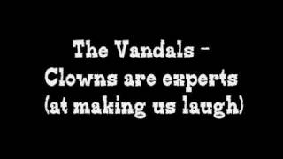 The Vandals  Clowns are experts at making us laughwmv [upl. by Dott]