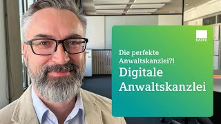 Digitale Anwaltskanzlei  Digitalisierung in den Kanzleialltag integrieren [upl. by Nosauq]