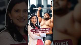 Can exercise reduce GYNECOMASTIA Gynecomastia in India  DrAmiti Shah malebreastreduction shorts [upl. by Plante]