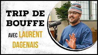 Laurent Dagenais  TRIP DE BOUFFE [upl. by Donatelli522]