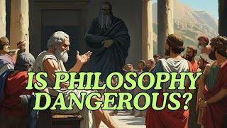 Is Philosophy Dangerous Uncovering the Risks of Deep Thinking [upl. by Alejna]