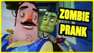 ZOMBIE PRANK GONE WRONG  Hello Neighbor Mod [upl. by Nelak]