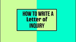 How to Write a Letter of Inquiry [upl. by Amliw]