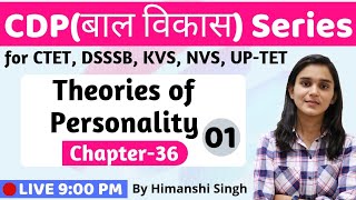 Theories of Personality  Lesson36  CDP for CTET DSSSB KVS UPTET 2019 [upl. by Abih]