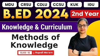 Method of Knowledge  Knowledge amp Curriculum  Bed 2nd Year  Bed 2024 [upl. by Yaniv]