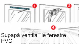 Supapă de admisie a aerului pentru ferestre din plastic instalare moduri de ventilație [upl. by Bellaude465]