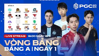 🔴 PGC 2023  BẢNG A  NGÀY 1 🇻🇳 CES 🇨🇳 PERO FAZE 🇰🇷 DNW SQ 🇰🇷 DK 🇨🇳 TL 🇹🇭 DAY 🇹🇭 T5 EX [upl. by Attemaj640]