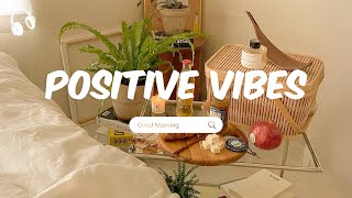 Chill Music Playlist 🍀 Positive Feelings and Energy 🍀 Morning Music for a Positive Day [upl. by Archie]