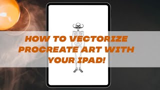 How to vectorize procreate art with an iPad updated [upl. by Kurr]