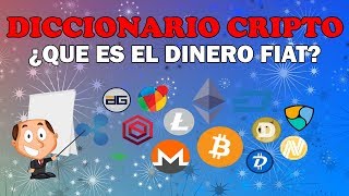 📖 Diccionario Cripto ¿que es el dinero fiat 📖 [upl. by Halac]