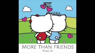 More than friends sped up version  Twxzzyvin [upl. by Zeiler373]