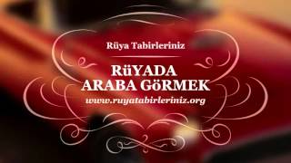 Rüyada Araba Görmek  Rüya Tabirleri [upl. by Oregolac108]