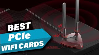 Top 10 Best PCIe WiFi Cards 2024 [upl. by Ettenan674]