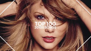 top 100 songs from the 2010s [upl. by Drescher13]