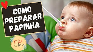 Como Preparar PAPINHA para Bebê de 6 Meses  Recomendado [upl. by Bonnibelle]